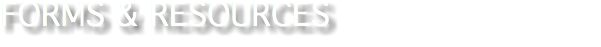 FORMS & RESOURCES